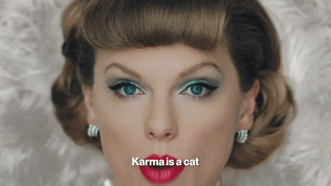 Taylor Swift gif, "Karma is a cat purring in my lap 'cause it loves me"