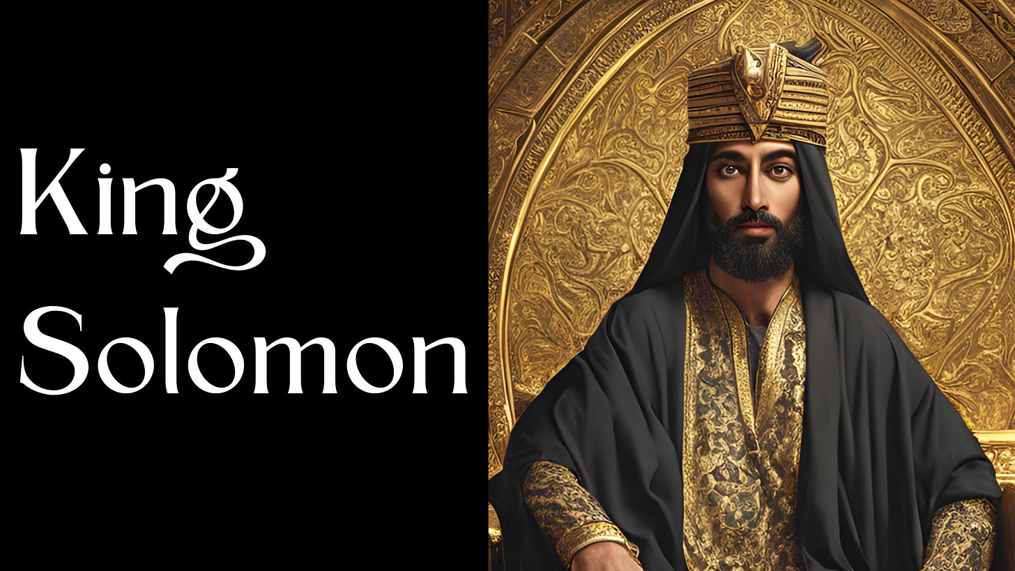 A wealthy king next to the words, "King Solomon."