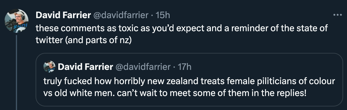 "truly fucked how horribly new zealand treats female piliticians of colour vs old white men. can’t wait to meet some of them in the replies!"