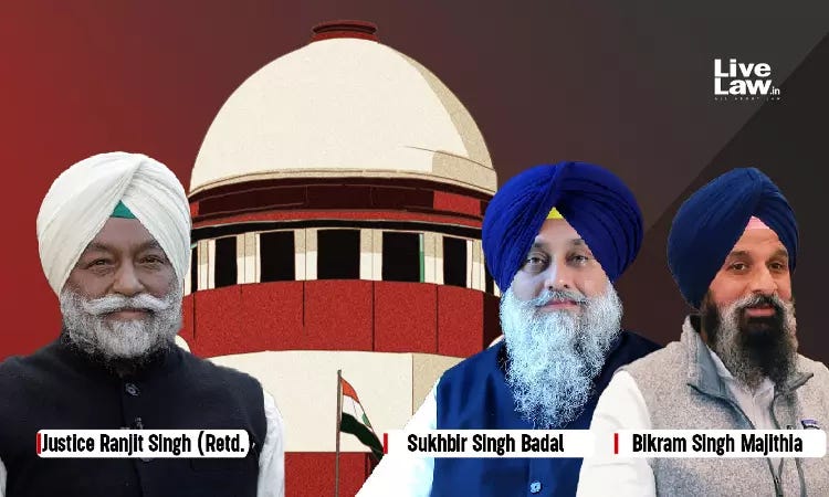 Supreme Court Asks Sukhbir Badal, Bikram Majithia To Consider Expressing Remorse For Remarks On Justice Ranjit Singh