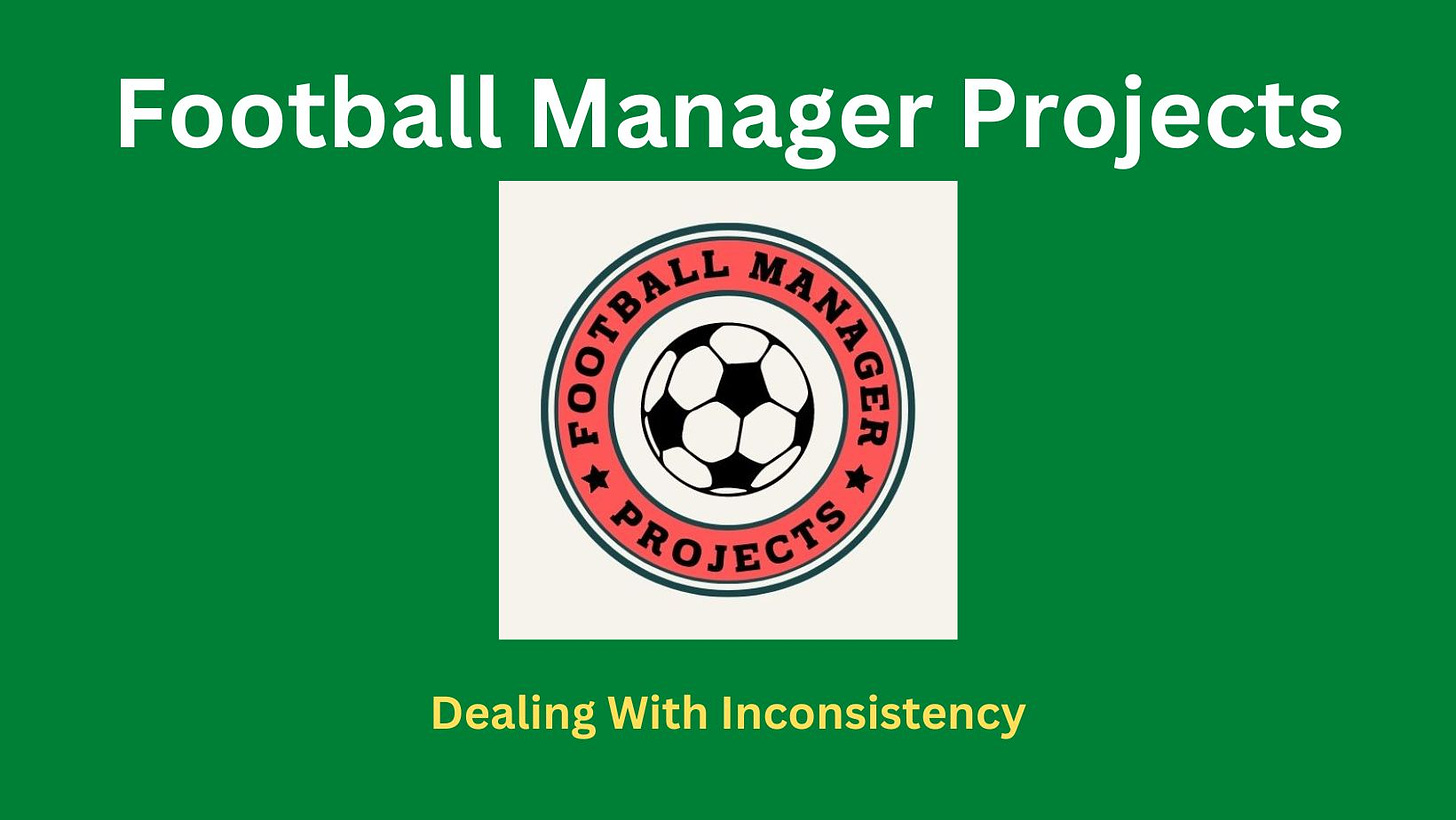 Football Manager Inconsistency