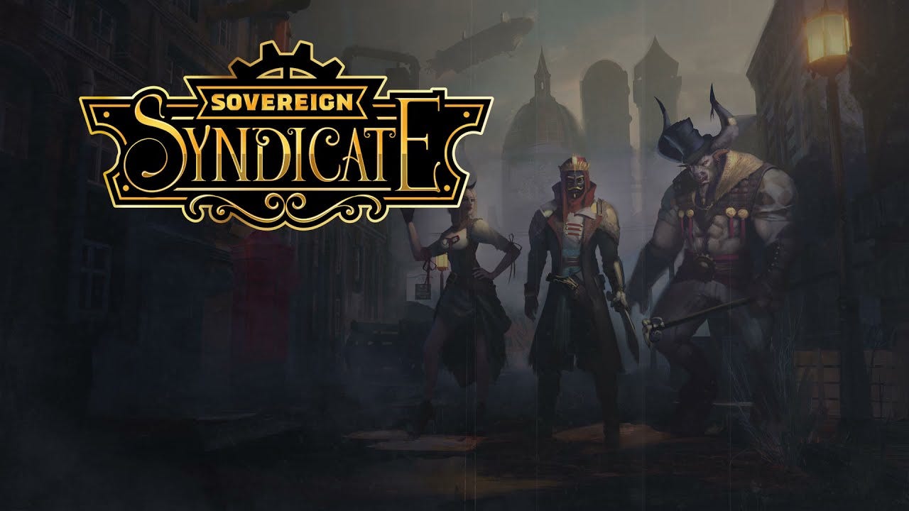 Cover art for the game Sovereign Syndicate, to be released in January 2024. It shows a trio of characters on the right in a steampunk version of London. One of the characters is a Minotaur. On the upper left is the game logo.