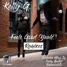 Kelly G. - Feels Good (Yeah!) Remixes ...