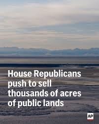 House Republicans have added a provision to their sweeping tax cut package  that would authorize the sale of thousands of acres of public lands in  Nevada and Utah, prompting outrage from Democrats