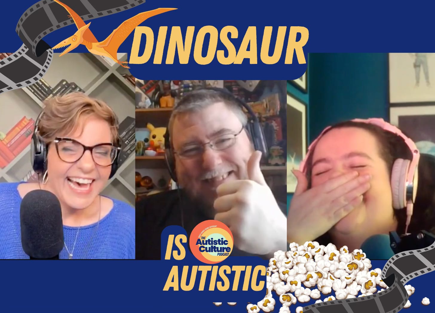 Autistic podcast hosts, Dr. Angela Lauria and Matt Lowry LPP, are joined by guest, Ashley Storrie to record a podcast titled: Dinosaur is Autistic. Dinosaur and film accents complete the image.
