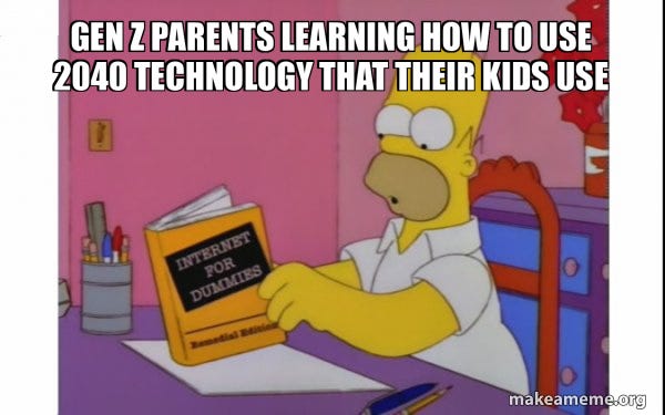 gen z parents learning how to use 2040 technology that their kids use -  Computer Homer Meme Generator