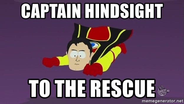 captain hindsight to the rescue - Captain Hindsight - Meme Generator