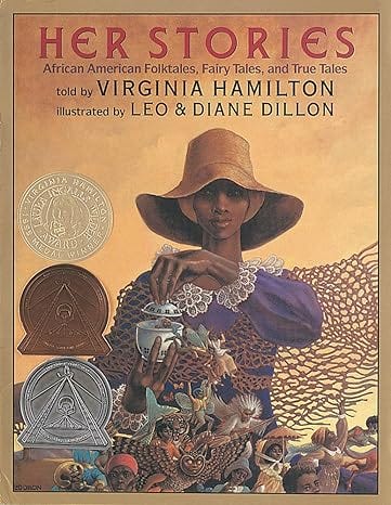 Her Stories: African American Folktales, Fairy Tales, and True Tales told by Virginia Hamilton and illustrated by Leo and Diane Dillon book cover
