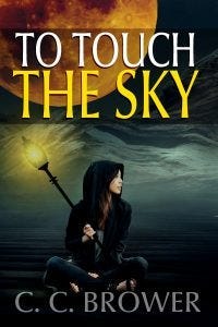 To Touch the Sky by C. C. Brower