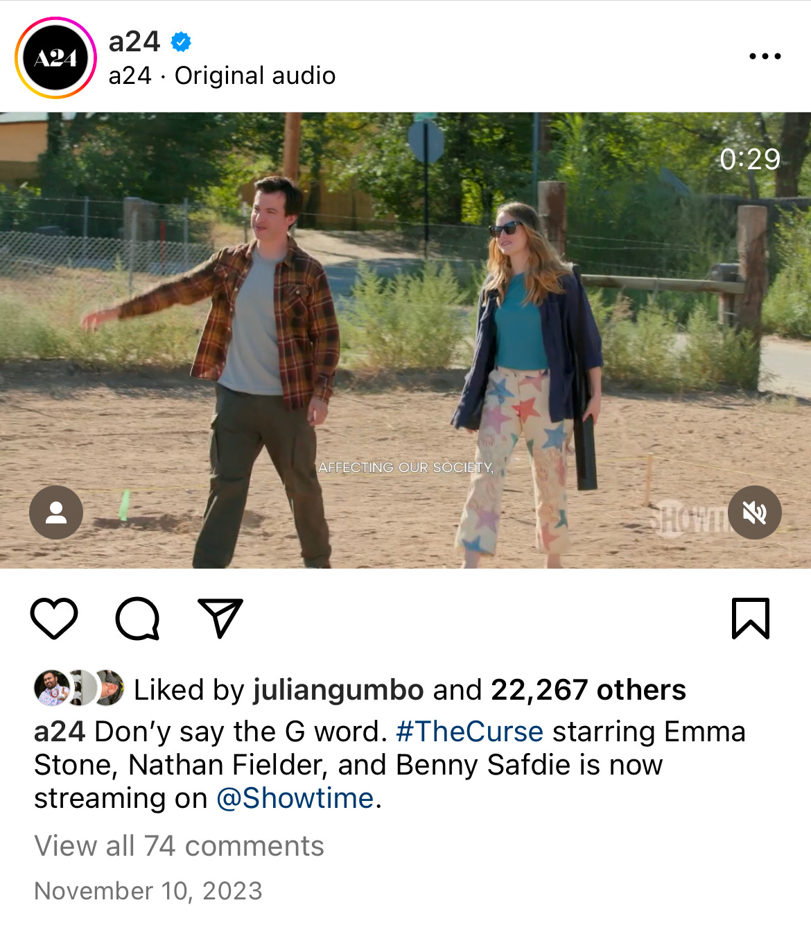 Post from A24 on Instagram that says "Don’y say the G word. #TheCurse starring Emma Stone, Nathan Fielder, and Benny Safdie is now streaming on @Showtime."