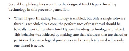 Note mentioned in Intel’s white paper which introduced the Intel core processors microarchitecture. They mention that as an improvement in these generation of processors, there is no cost when only one thread is running on an SMT enabled core.