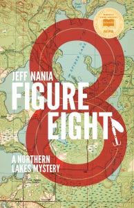 Book cover of Jeff Nania's Figure Eight: A Northern Lakes Mystery. Background has a topographic map overlaid with a large red eight with a fishing lure on it.