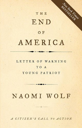 The End of America by Naomi Wolf