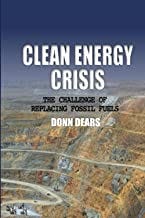 Clean Energy Crisis: The Challenge of Replacing Fossil Fuels