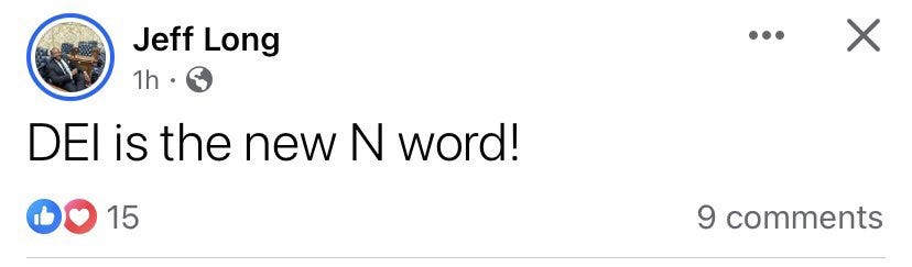 Social media post by Jeff Long that says "DEI is the new N word!"