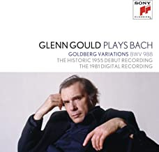 Glenn Gould plays Bach: Goldberg Variations BWV 988 - The Historic 1955 Debut Recording; The 1981 Digital Recording