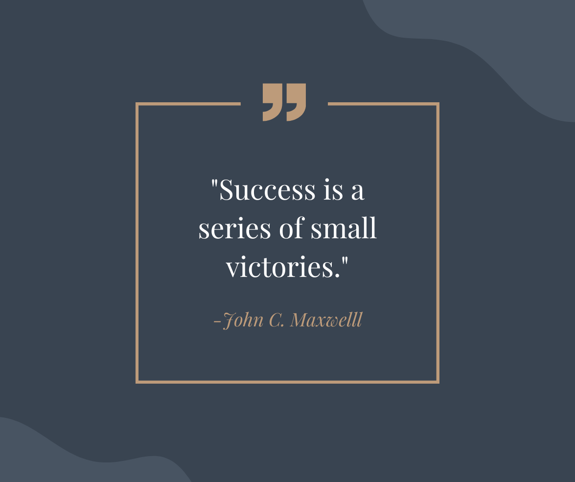 Success is a Series of Small Victories Quote - Values-Driven Culture
