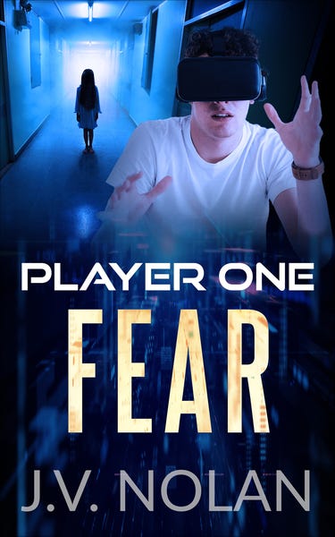Player One: Fear by J.V. Nolan