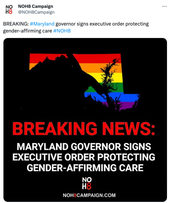 Screenshot of a tweet from NOH8 Campaign including an image of a rainbow state of Maryland with text that says Maryland governor signs executive order protecting gender-affirming care