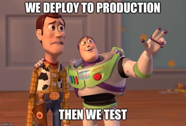 r/ProgrammerHumor - WE DEPLOY TO PRODUCTION sHT LGHIYEAR THEN WE TEST