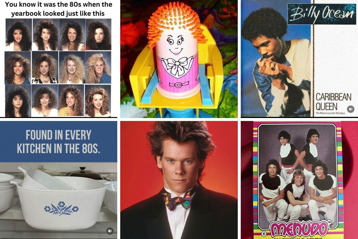 A six grid image of a group of women with perms, a Playdoh toy,Billy Ocean album cover,80s Corningware, Kevin Bacon, and a Menudo album cover