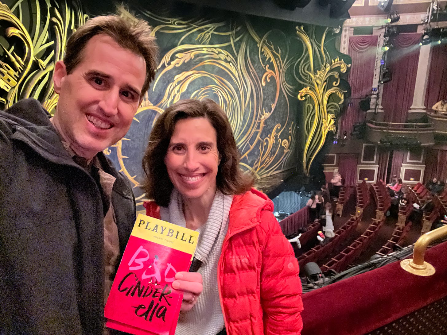 Amy and me at the Broadway preview of Andrew Lloyd Weber’s Bad Cinderella