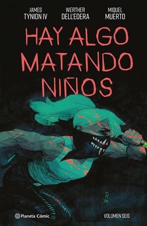 HAY ALGO MATANDO NIÑOS # 06 | 9788411611114 | JAMES TYNION IV - WALTER DELL'EDERA - MIQUEL MUERTO | Universal Cómics