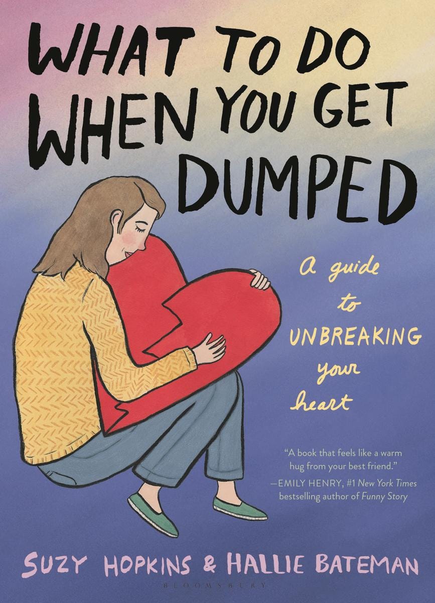 Product cover image for the Hardcover of What to Do When You Get Dumped by Suzy Hopkins, Hallie Bateman with sell price $24.99.