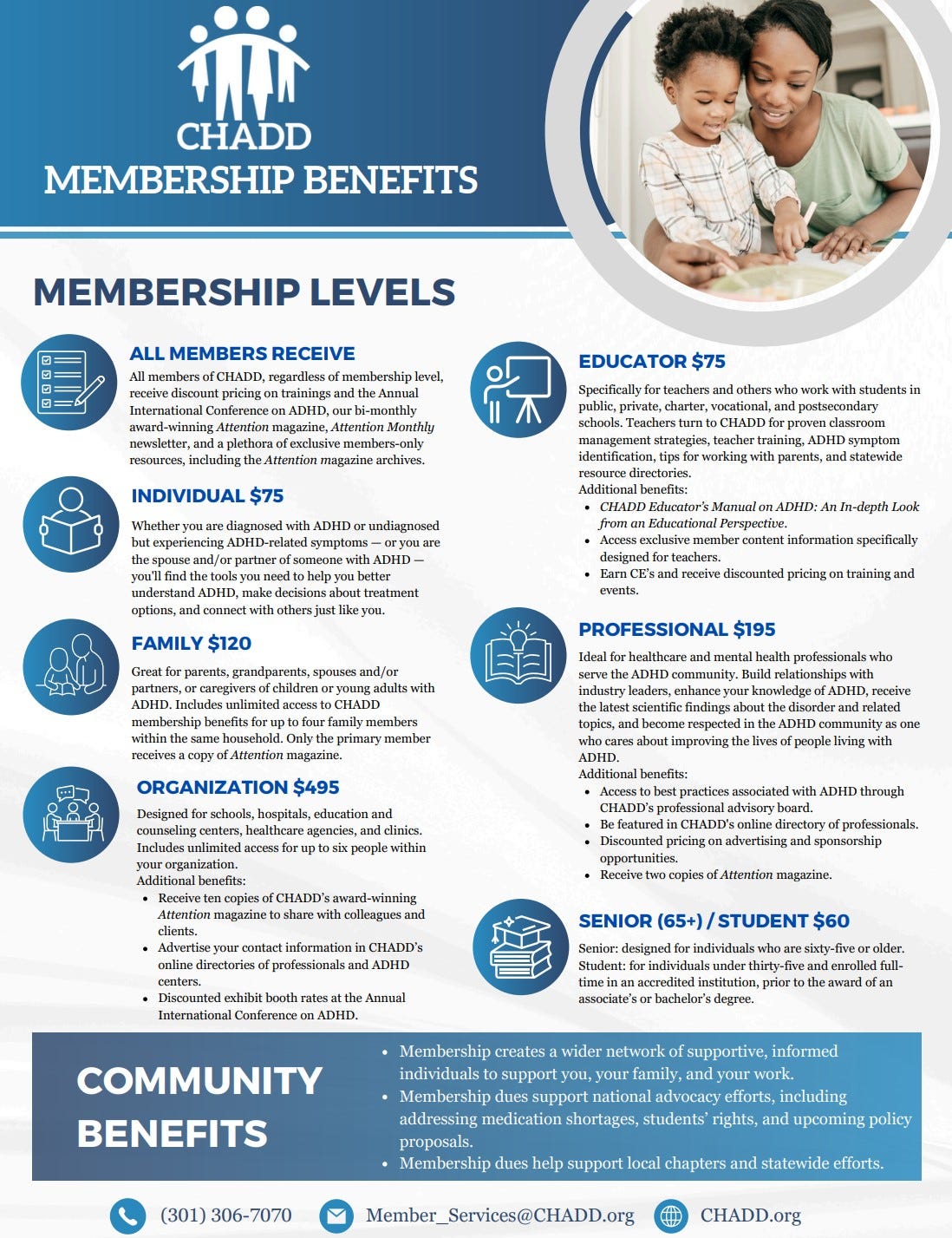 This is a flier of CHADD membership benefits. There are too many words to fit in the alt text section, but it includes all the membership benefits for each membership type as well as the costs for membership types. These are all listed on the chadd website and the flyer is linked to the membership page.