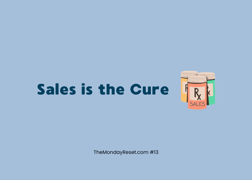 Sales is the Cure