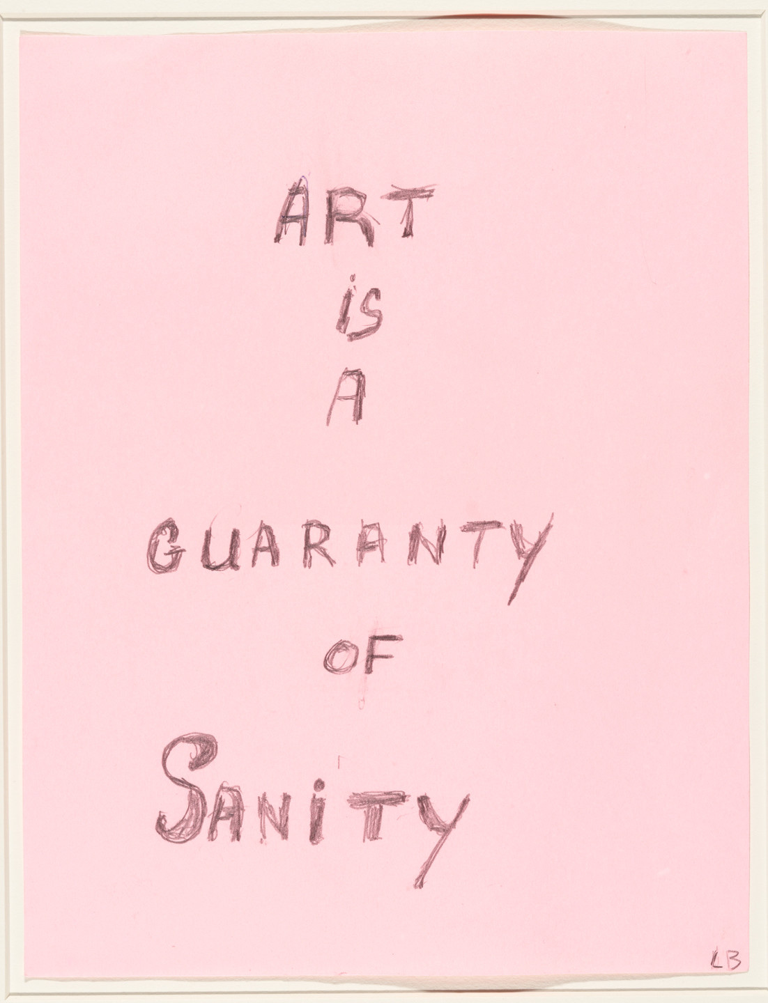 Louise Bourgeois. Art Is a Guaranty of Sanity. 2000 | MoMA