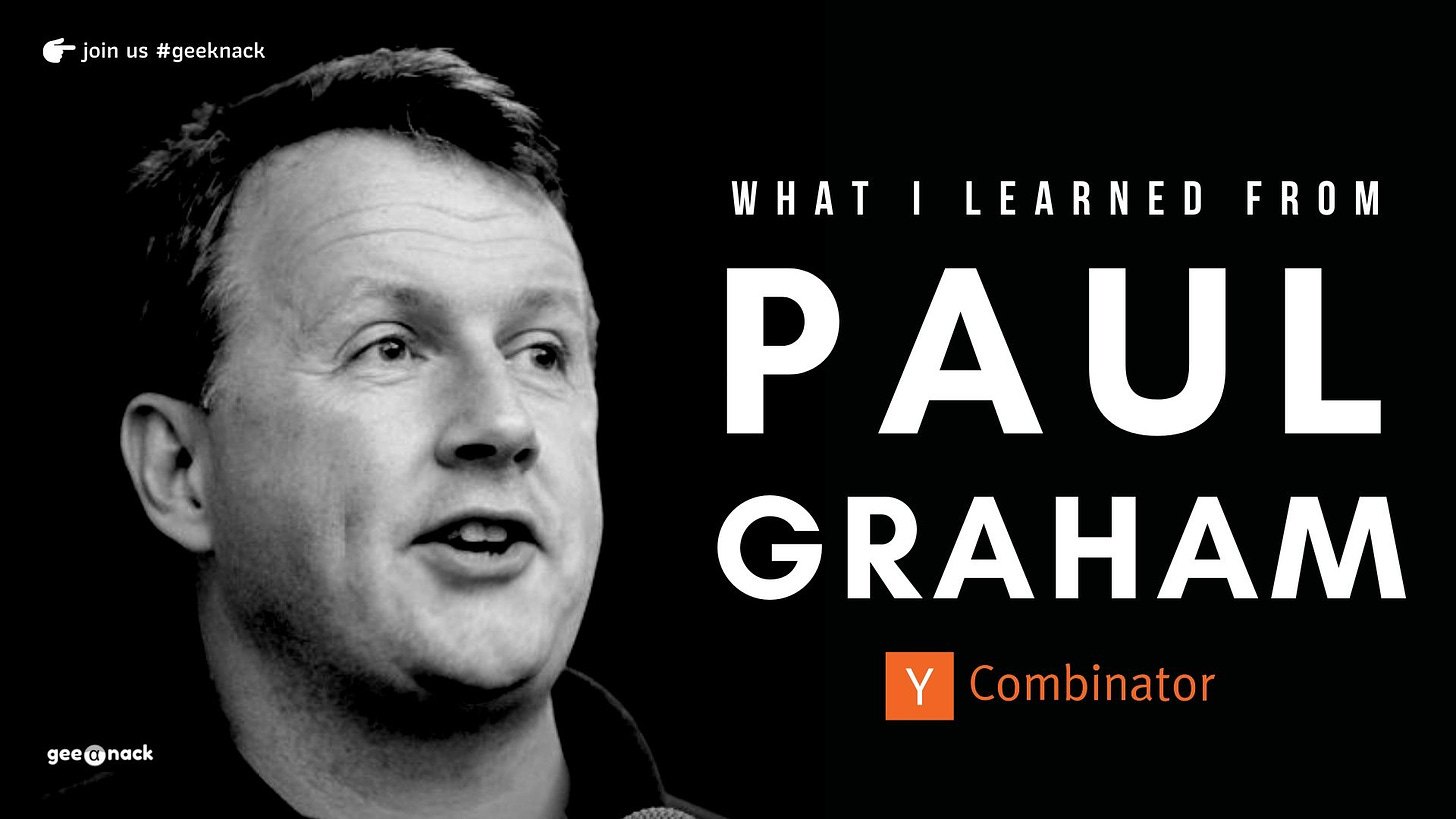 What I Learned From Paul Graham - Geeknack