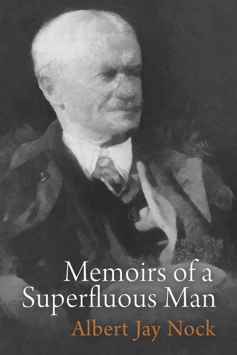 Memoirs of a Superfluous Man by Albert Jay Nock