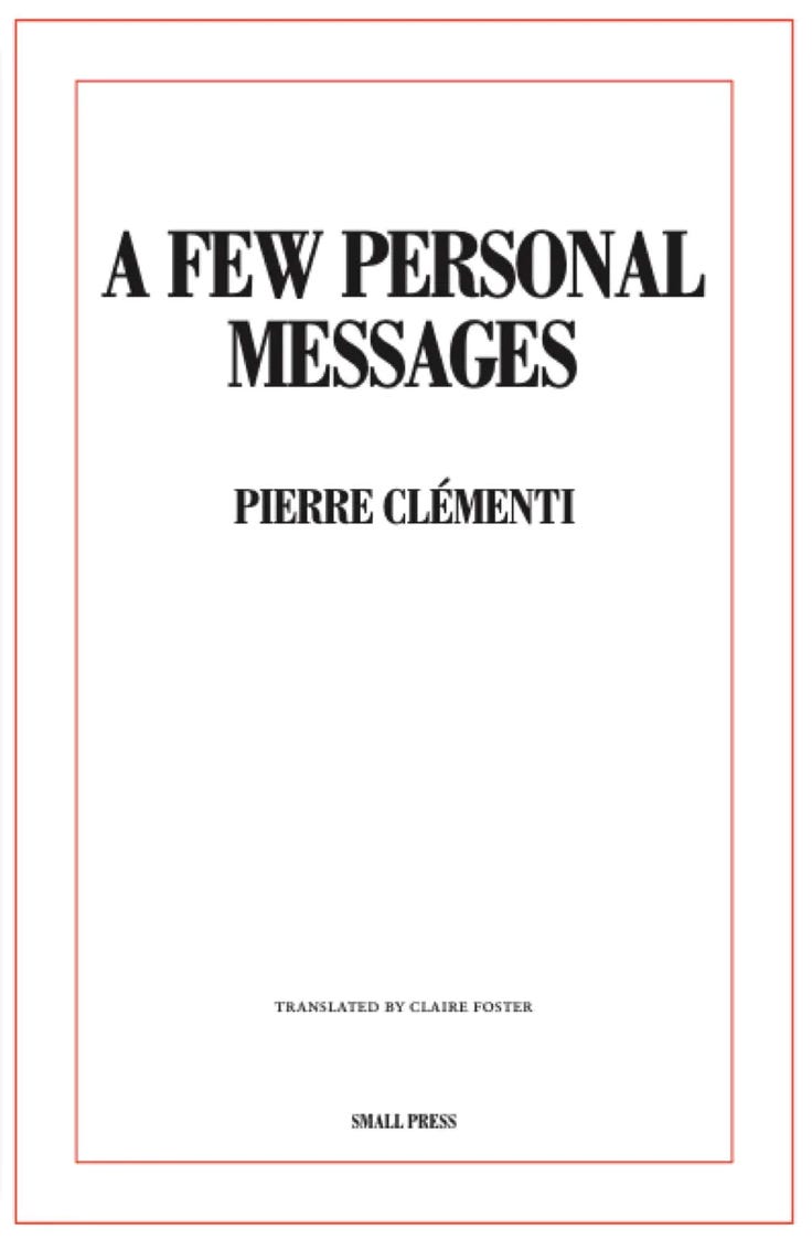 A Few Personal Messages by Pierre Clémenti | Goodreads
