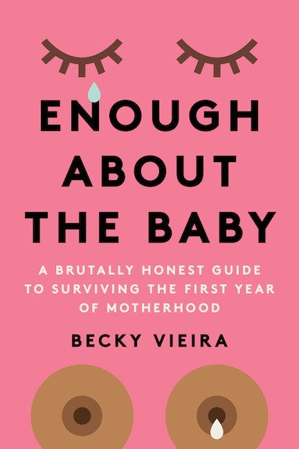Enough About the Baby by Becky Vieira: 9781454947998 - Union Square & Co.