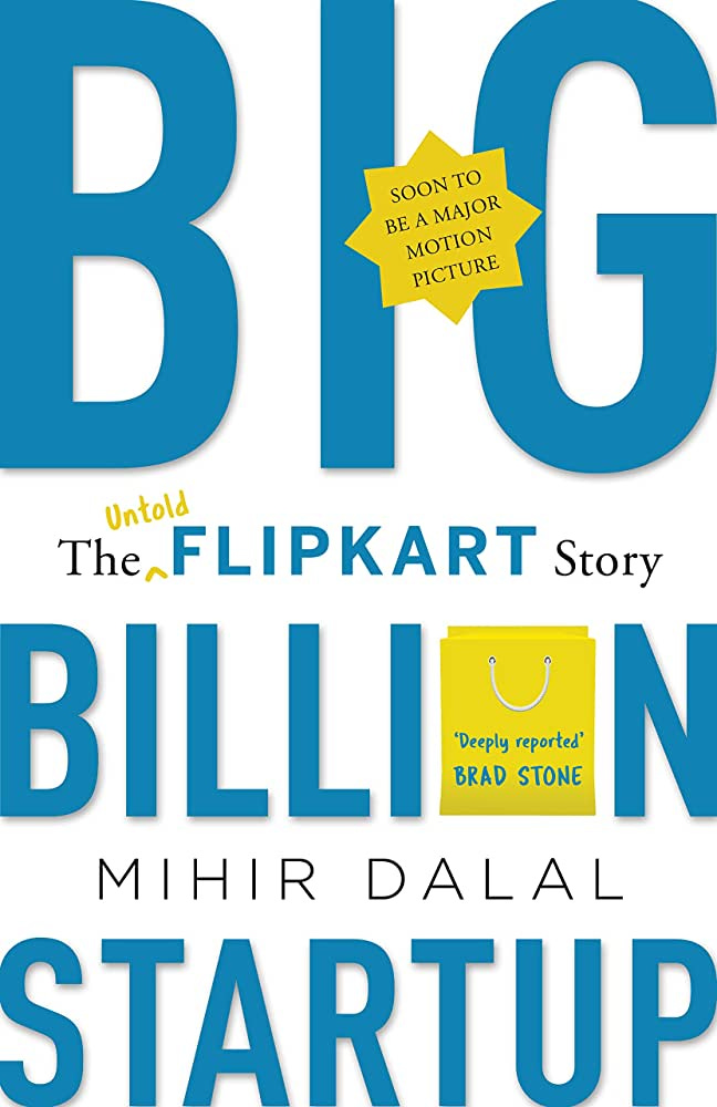 Big Billion Startup - The Untold Flipkart Story : Dalal, Mihir: Amazon.in:  Books