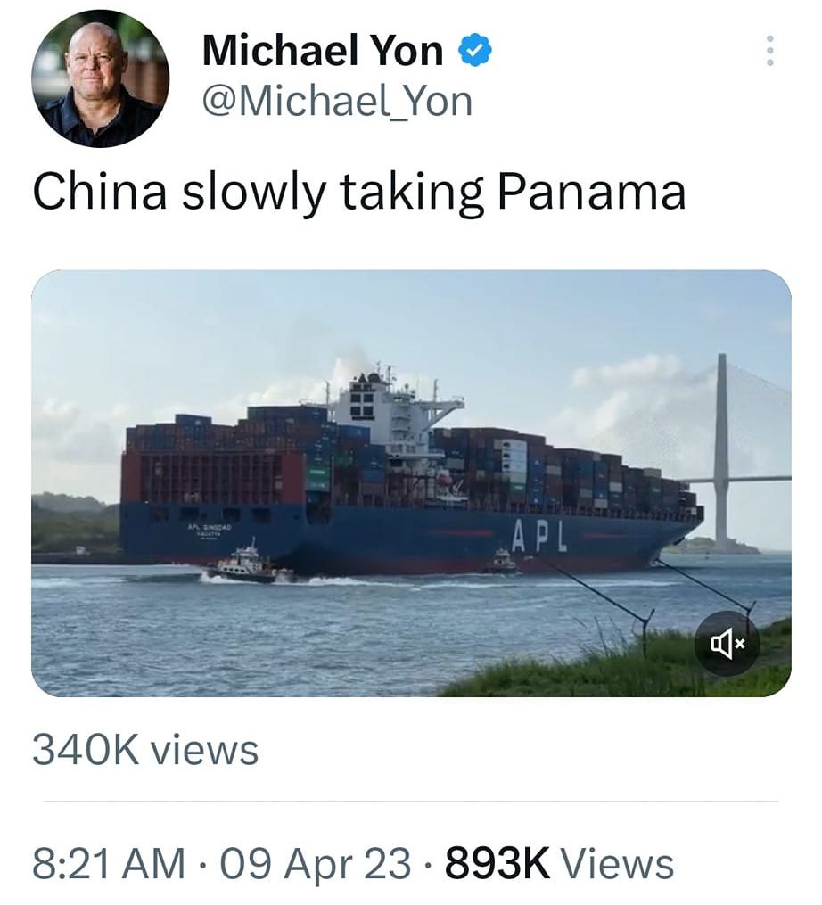 May be an image of 1 person and text that says '12:03 M 5Gl 100% Tweet Pinned PinnedTweet Tweet Michael Yon @Michael_Yon China slowly taking Panama 340K views 8:21 AM 09 Apr 23 893K Views 240 Retweets 25 Quotes 799 Likes Tweet your reply'