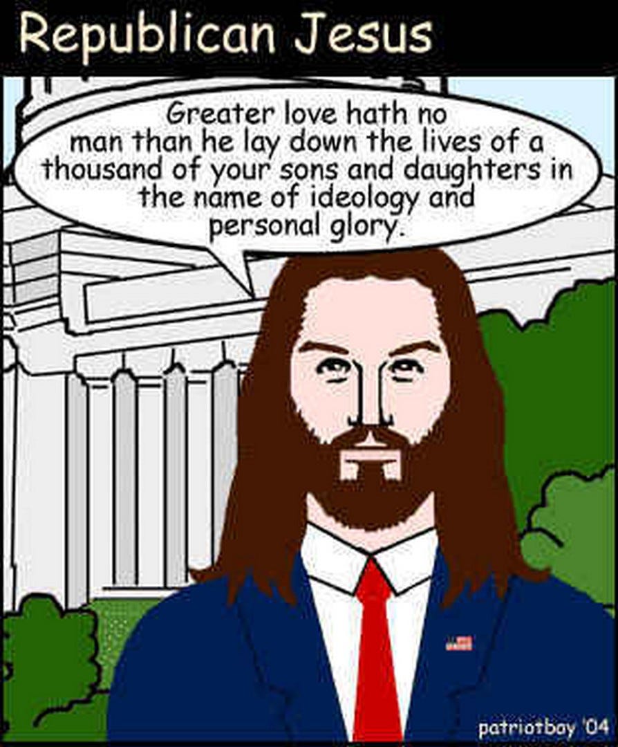 Acerbic Politics: Re-post of a favorite: Republican Jesus loves him some war