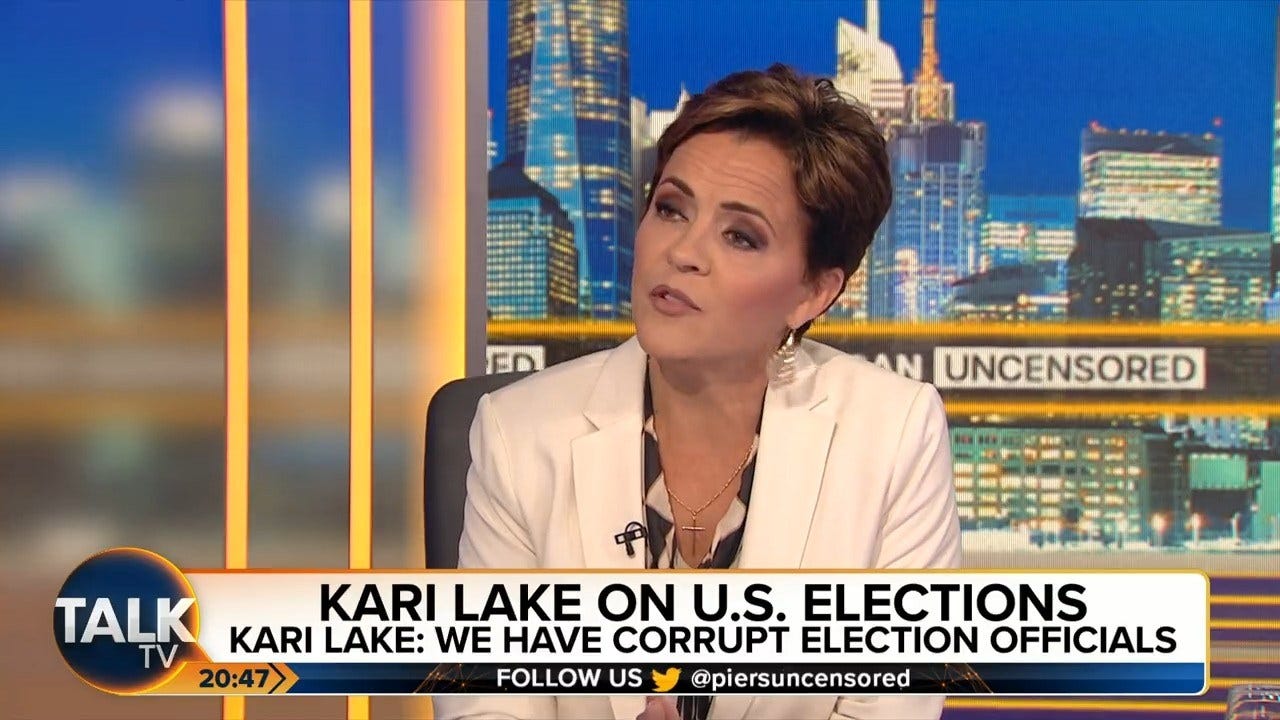 May be an image of 1 person and text that says 'ED UNCENSORED TALK KARI LAKE: WE HAVE CORRUPT ELECTION OFFICIALS KARI LAKE ON U.S. ELECTIONS 20:47 FOLLOW US @piersuncensored'