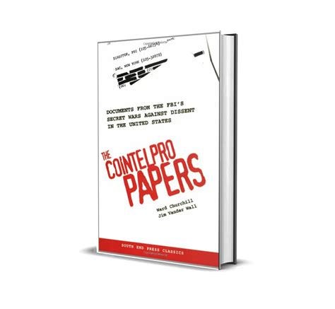 The COINTELPRO Papers: Documents from the FBI's Secret Wars Against ...