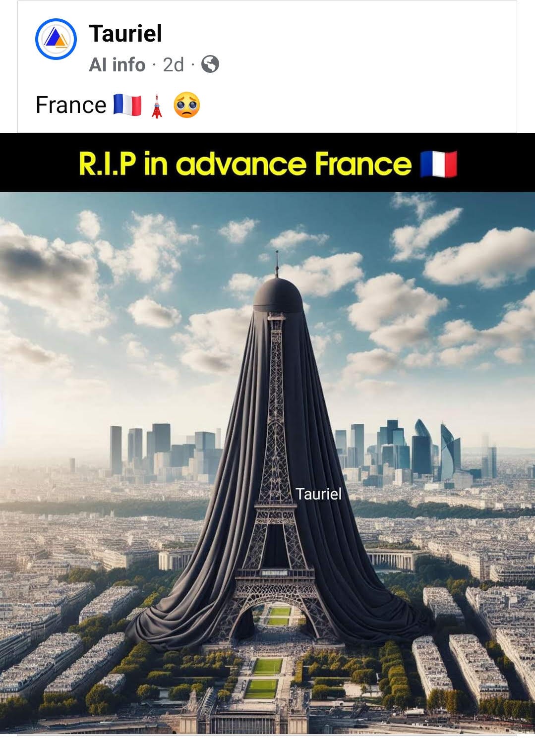 A screenshot of a page (Tauriel) on Facebook with an AI generated image of the Eiffel Tower in Paris covered with a giant Burkha