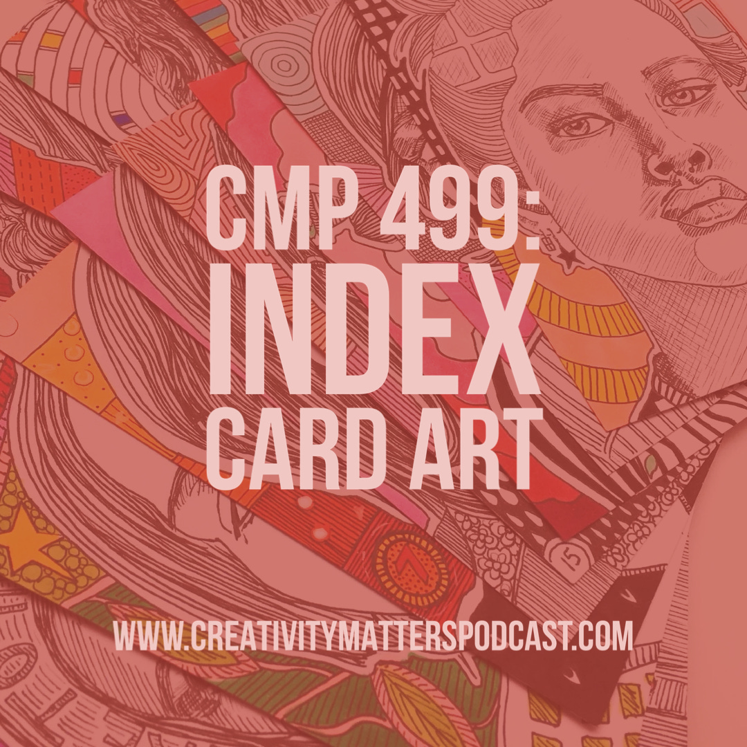 Episode 499: Index Card Art