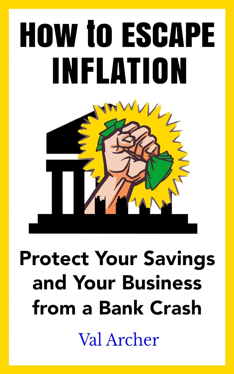 How to Escape Inflation by Val Archer
