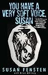 You Have A Very Soft Voice, Susan: A Shocking True Story of Internet Stalking