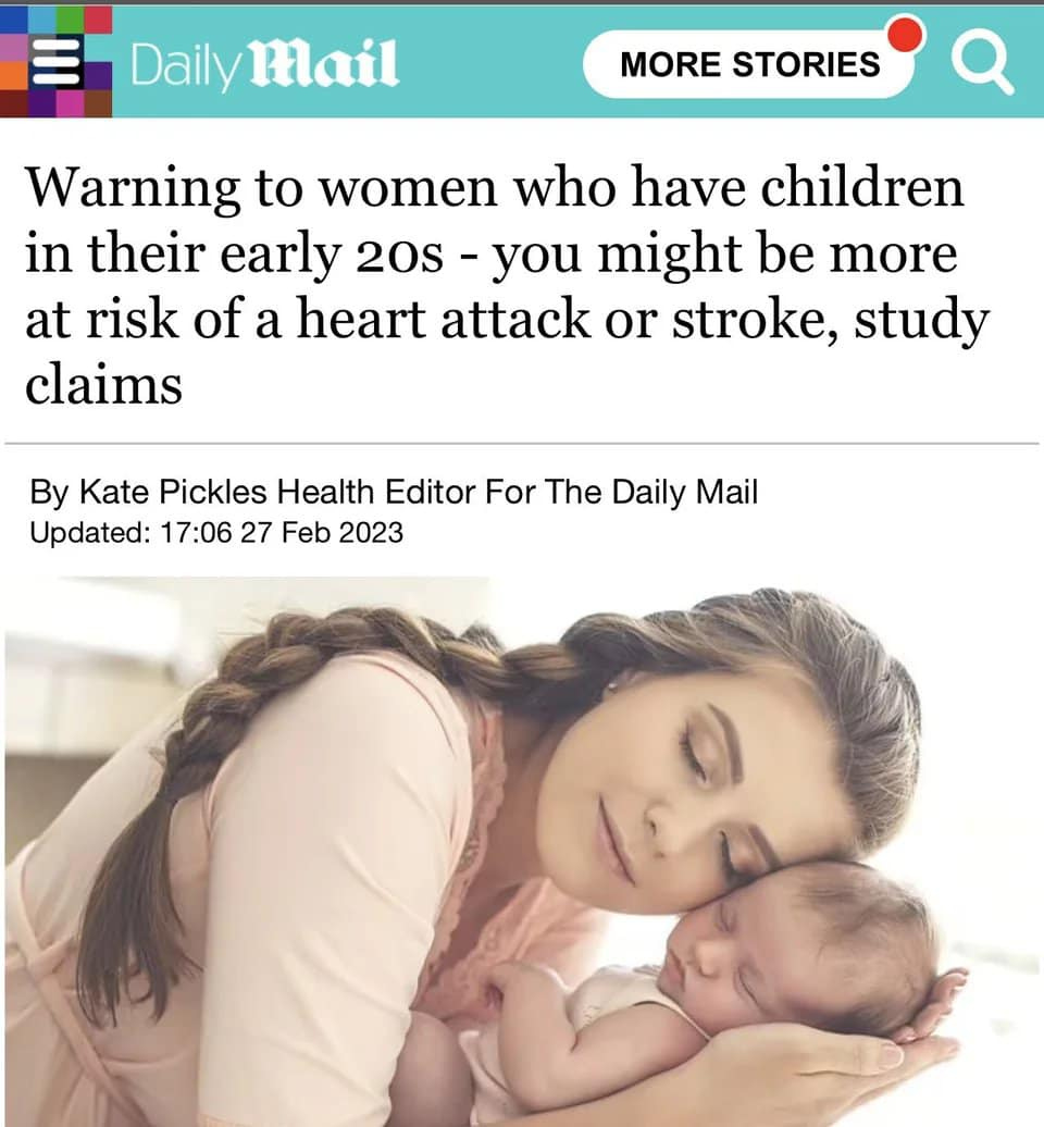 May be an image of 1 person, child and text that says "Daily mail MORE STORIES Warning to women who have children in their early 20S you might be more at risk of a heart attack or stroke, study claims By Kate Pickles Health Editor For The Daily Mail Updated: 17:06 27 Feb 2023"