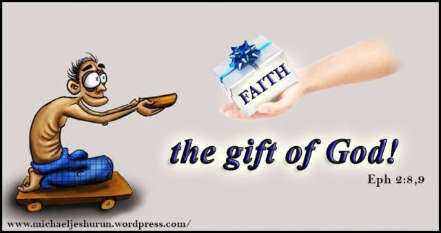 FAITH, THE GIFT OF GOD |