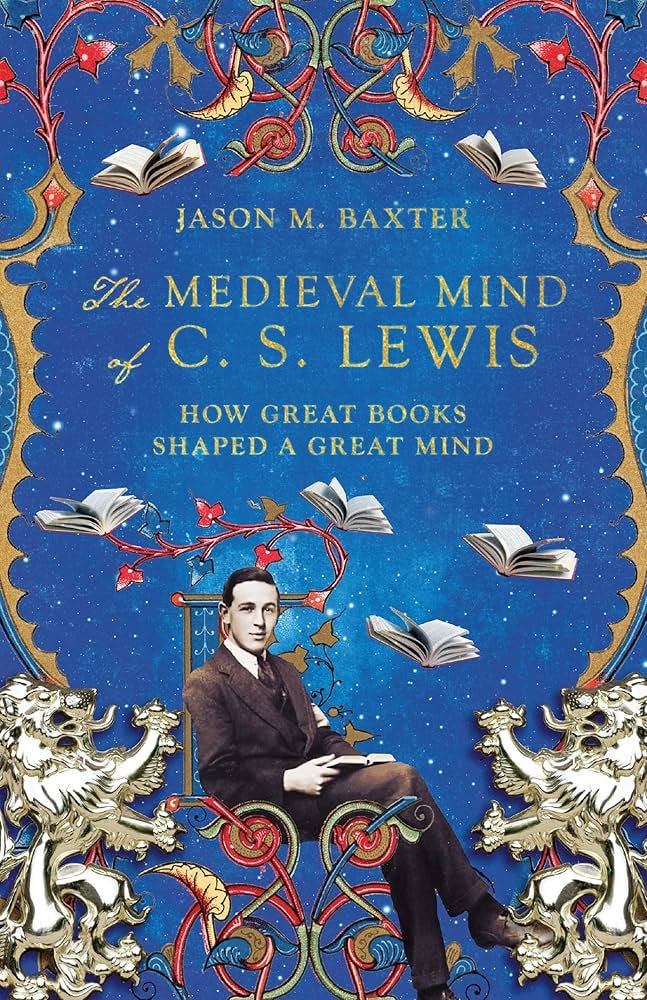 The Medieval Mind of CS Lewis: How Great Books Shaped a Great Mind
