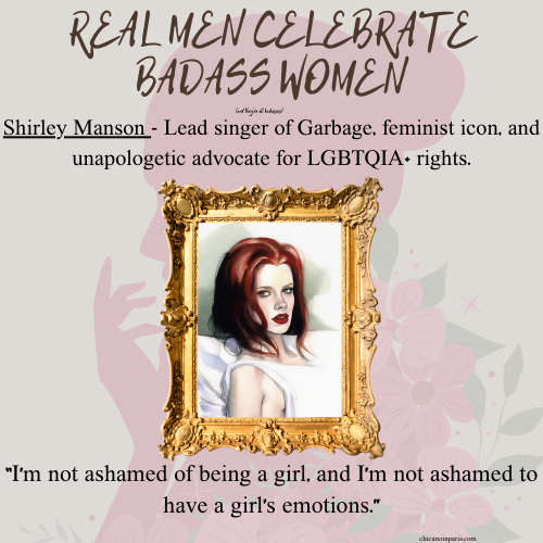 Women's History Month meme celebrating the badass that is Shirley Manson whose music quite literally kept me alive when that was the last thing I wanted to be.