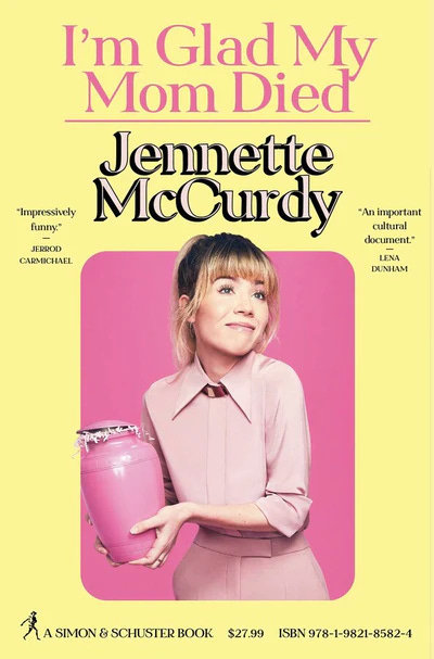 Book cover for I'm Glad My Mom Died by Jeanette McCurdy