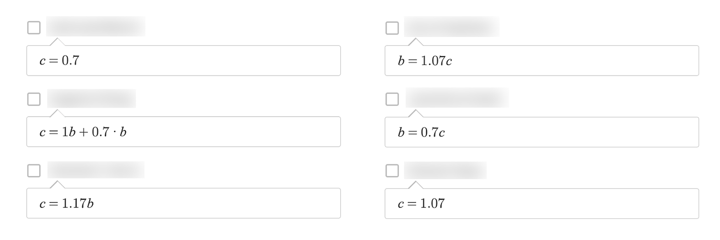 A bunch of answers that are wrong but which all have c's, b's, 1.7, 1.07, 1.17, etc, somewhere in them.